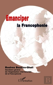 Émanciper La Francophonie