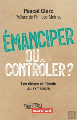 Bertrand.pt - Émanciper Ou Contrôler ? : Les Élèves Et L'École Au Xxie Siècle