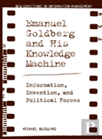 Emanuel Goldberg And His Knowledge Machine