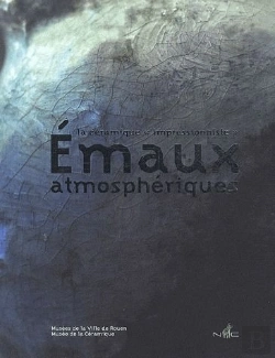 Bertrand.pt - Émaux Atmosphériques ; La Céramique « Impressionniste »