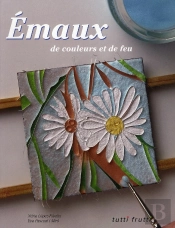 Emaux De Couleur Et De Feux