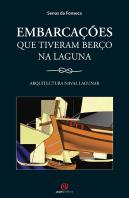 Embarcações Que Tiveram Berço na Laguna 