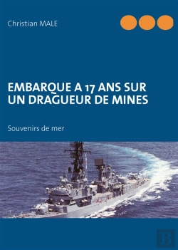 Bertrand.pt - Embarque À 17 Ans Sur Un Dragueur De Mines ; Souvenirs De Mer
