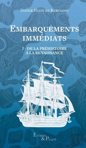 Embarquements Immediats Tome 1