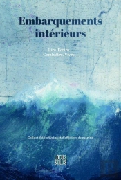 Embarquements Intérieurs : Lire, Écrire, Combattre, Vivre