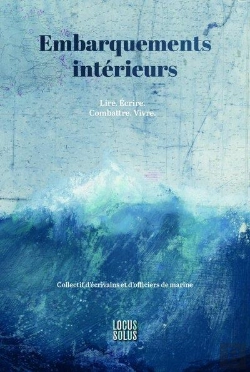 Bertrand.pt - Embarquements Intérieurs : Lire, Écrire, Combattre, Vivre