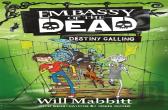 Embassy Of The Dead: Destiny Calling