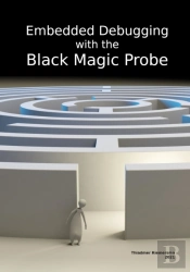 Embedded Debugging With The Black Magic Probe