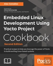 Embedded Linux Development Using Yocto Project Cookbook.