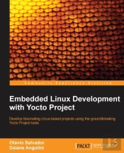 Embedded Linux Development With Yocto Project