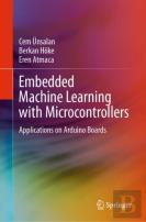 Embedded Machine Learning With Microcontrollers