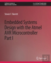 Embedded System Design With The Atmel Avr Microcontroller I