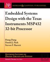 Embedded Systems Design With The Texas Instruments Msp432 32-Bit Processor