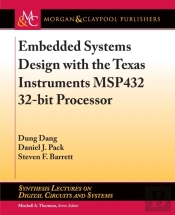 Embedded Systems Design With The Texas Instruments Msp432 32-Bit Processor