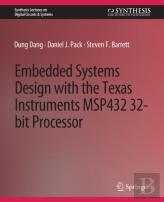 Embedded Systems Design With The Texas Instruments Msp432 32-Bit Processor