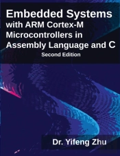 Embedded Systems With Arm Cortex-M Microcontrollers In Assembly Language And C