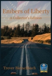 Embers Of Liberty: A Collector'S Edition