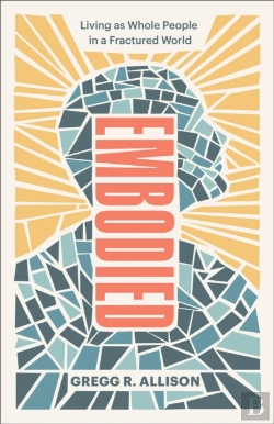 Bertrand.pt - Embodied Â€“ Living As Whole People In A Fractured World