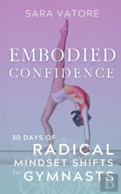 Embodied Confidence: 30 Days Of Radical