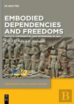 Embodied Dependencies And Freedoms