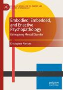 Embodied, Embedded, And Enactive Psychopathology