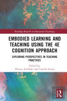 Embodied Learning And Teaching Using The 4e Cognition Approach