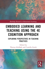 Embodied Learning And Teaching Using The 4e Cognition Approach