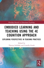 Embodied Learning And Teaching Using The 4e Cognition Approach