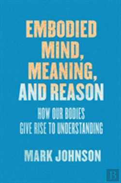 Bertrand.pt - Embodied Mind, Meaning, And Reason