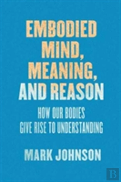 Bertrand.pt - Embodied Mind, Meaning, And Reason