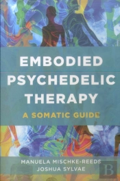 Embodied Psychedelic Therapy