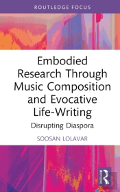 Embodied Research Through Music Composition And Evocative Life-Writing