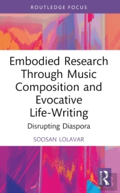 Embodied Research Through Music Composition And Evocative Life-Writing
