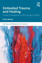 Embodied Trauma And Healing