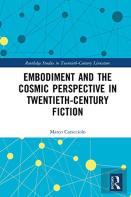 Embodiment And The Cosmic Perspective In Twentieth-Century Fiction