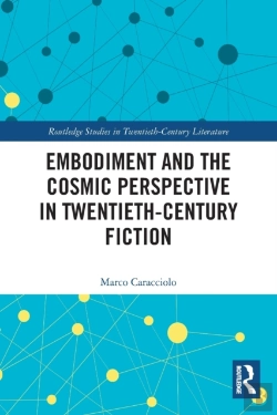 Bertrand.pt - Embodiment And The Cosmic Perspective In Twentieth-Century Fiction