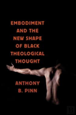 Bertrand.pt - Embodiment And The New Shape Of Black Theological Thought