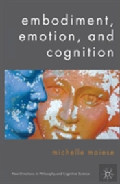 Embodiment, Emotion, And Cognition