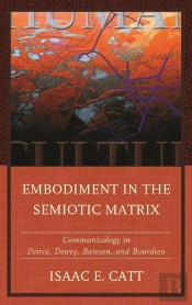 Embodiment In The Semiotic Matrix