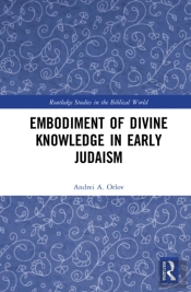 Embodiment Of Divine Knowledge In Early Judaism