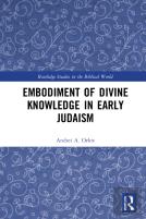 Embodiment Of Divine Knowledge In Early Judaism