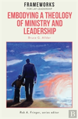 Bertrand.pt - Embodying A Theology Of Ministry And Leadership