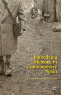 Bertrand.pt - Embodying Memory In Contemporary Spain