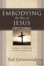 Embodying The Way Of Jesus