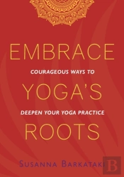 Embrace Yoga'S Roots