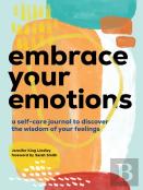 Embrace Your Emotions