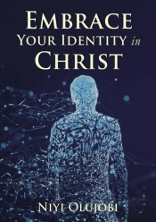 Embrace Your Identity In Christ
