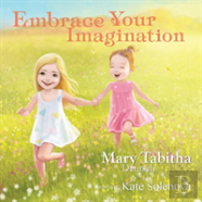Embrace Your Imagination
