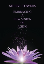 Embracing A New Vision Of Aging
