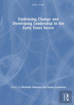 Embracing Change And Developing Leadership In The Early Years Sector